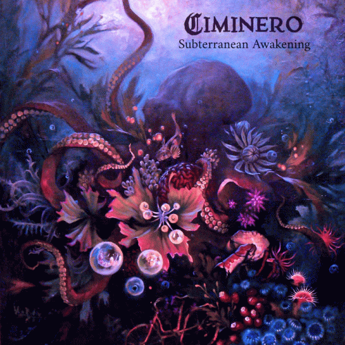 Ciminero : Subterranean Awakening Ciminero : Subterranean Awakening